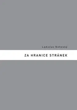 Za hranice stránek - Ladislav Nebeský