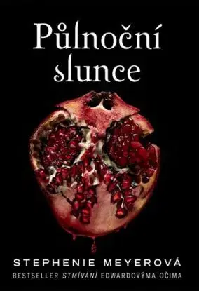Půlnoční slunce 2. vydání - Stephenie Meyer