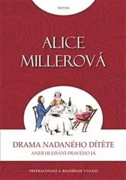 Drama nadaného dítěte - Alice Millerová