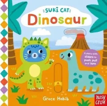Suki Cat: Dinosaur - Nosy Crow Ltd