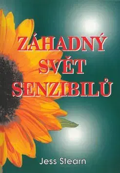 Záhadný svět senzibilů - Jess Stearn