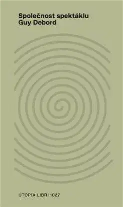 Společnost spektáklu, 2. vydanie - Guy Debord