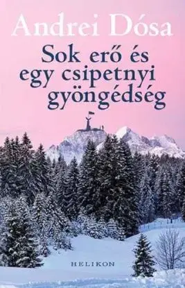 Sok erő és egy csipetnyi gyöngédség - Andrei Dósa