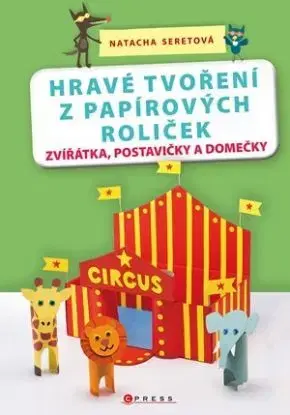 Hravé tvoření z papírových roliček