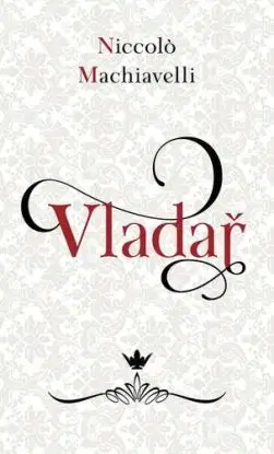 Vladař - Niccolo Machiavelli