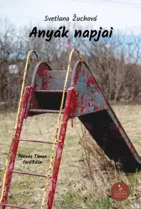 Anyák napjai - Svetlana Žuchová, Tímea Pénzes