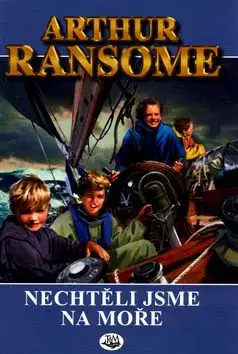 Nechtěli jsme na moře - Arthur Ransome