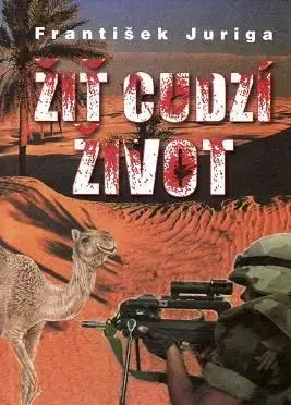 Žiť cudzí život - František Juriga