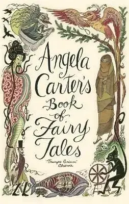 Angela Carters Book Of Fairy Tales - Angela Carterová