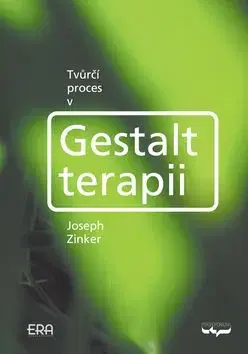 Tvůrčí proces v Gestalt terapii - Zinker Joseph