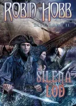 Šílená loď - Robin Hobb