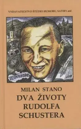 Dva životy Rudolfa Schustera - Anna Sláviková