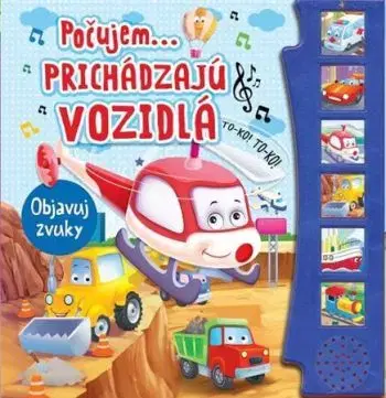 Počujem...prichádzajú vozidlá