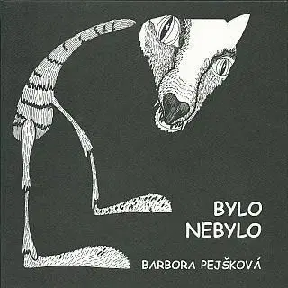Bylo nebylo - Barbora Pejšková