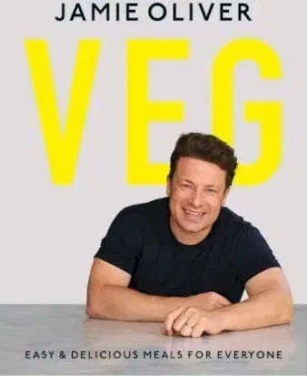 Veg - Easy & Delicious Meals for Everyone as seen on Channel 4's Meat-Free Meals - Oliver Jamie