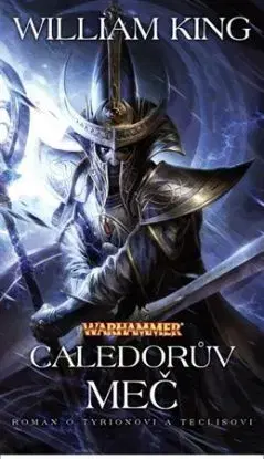 Warhammer: Caledorův meč - William King
