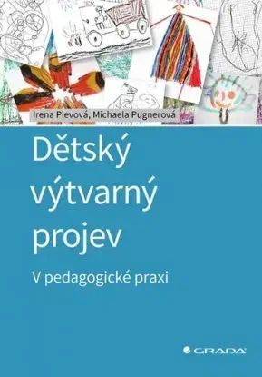 Dětský výtvarný projev - Irena Plevová, Michaela Pugnerová