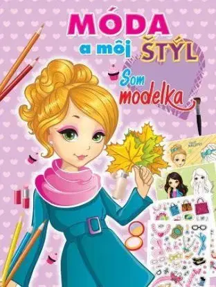 Móda a môj štýl - Som modelka