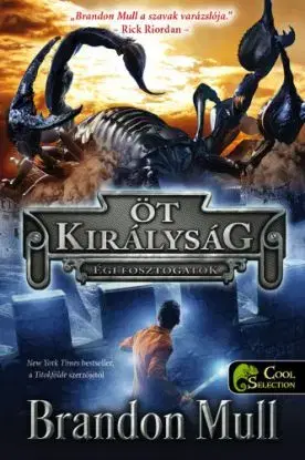 Öt királyság 1: Égi fosztogatók - Brandon Mull