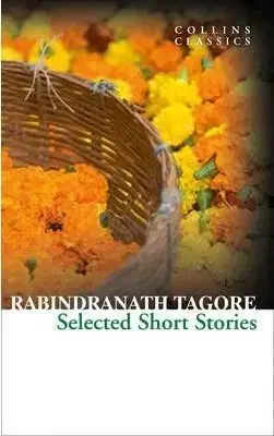 Selected Short Stories (Collins Classics) - Rabindranath Tagore