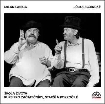 Škola života: Kurs pro začátečníky, starší a prokočilé - audiokniha CD - Július Satinský, Milan Lasica