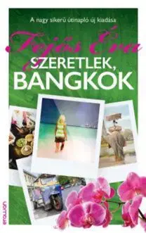 Szeretlek, Bangkok - Éva Fejős