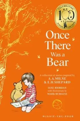 Winnie-the-Pooh: Once There Was a Bear - Jane Riordan