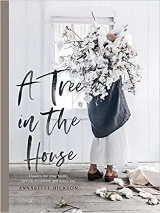A Tree in the House - Annabelle Hickson