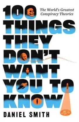100 Things They Don't Want You To Know - Daniel Smith