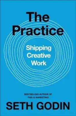 The Practice - Seth Godin