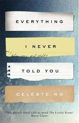 Everything I Never Told You - Celeste Ng