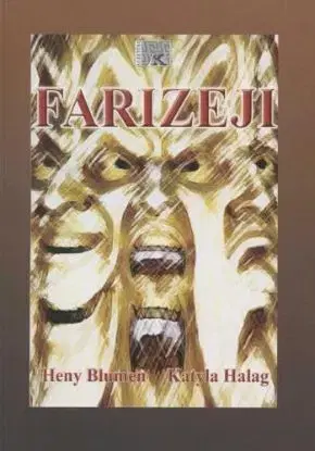 Farizeji - Heny Blumen, Katyla Halag
