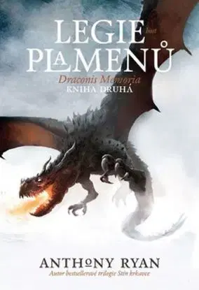 Draconis Memoria 2 - Legie plamenů - Anthony Ryan