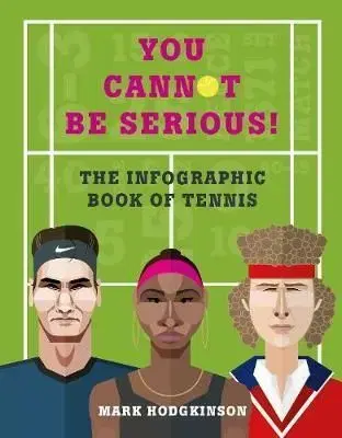 The Infographic book of tennis - Mark Hodgkinson