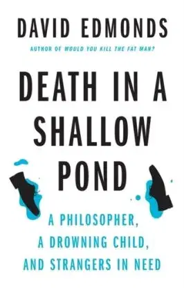 Death in a Shallow Pond - David Edmonds