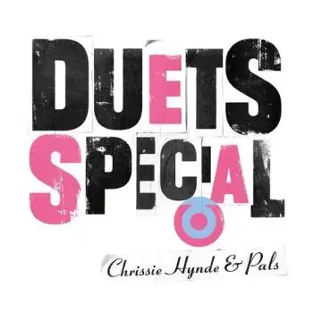 Hynde Chrissie & Pals - Duets Special CD - Chrissie Hynde