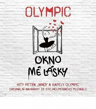 Olympic - Okno mé lásky: Originální nahrávky ze stejnojmenného muzikálu 2CD - Olympic