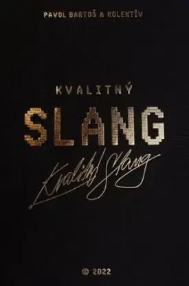 Kvalitný Slang - Pavol Bartoš
