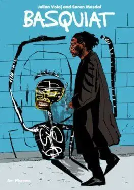 Art Masters: Basquiat - Julian Voloj