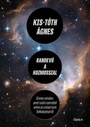 Randevú a kozmosszal - Kis-Tóth Ágnes