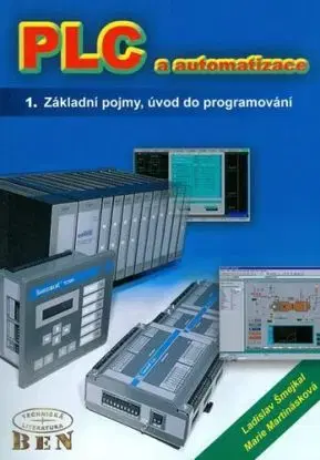PLC a automatizace 1. - Marie Martinásková, Ladislav Šmejkal