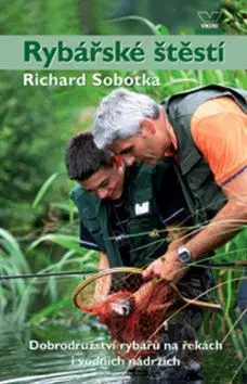 Rybářské štěstí - Richard Sobotka