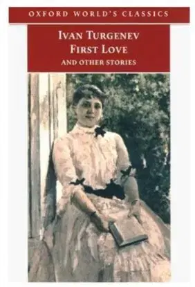 OWC First Love and Other Stories - Turgenev Ivan Sergejevič