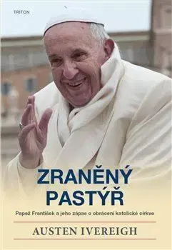 Zraněný pastýř - Austen Ivereigh
