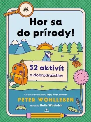 Hor sa do prírody! - Peter Wohlleben