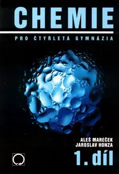 Chemie pro čtyřletá gymnázia 1.díl - Aleš Mareček