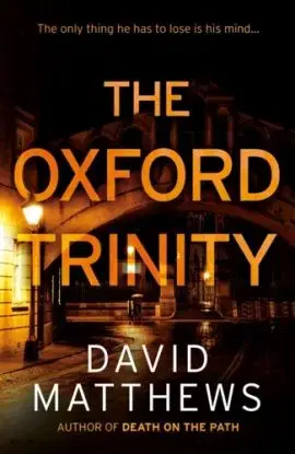 The Oxford Trinity - David Matthews