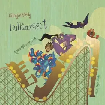Hullámvasút - Károly Fellinger