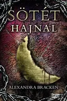 Sötét hajnal - Sötét elmék 3. rész - Alexandra Bracken