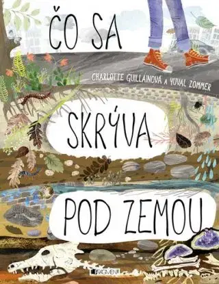 Čo sa skrýva pod zemou - Charlotte Guillainová